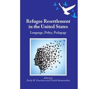 Refugee Resettlement In The United States