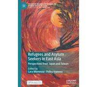 Refugees and Asylum Seekers in East Asia: Perspectives from Japan and Taiwan