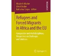 Refugees And Forced Migrants In Africa And The Eu