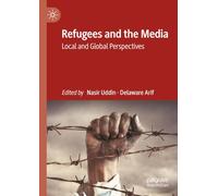 Refugees and the Media: Local and Global Perspectives