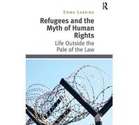 Refugees And The Myth Of Human Rights