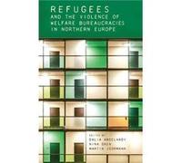 Refugees and the Violence of Welfare Bureaucracies in Northern Europe Manchester University Press (Auteur)