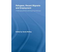 Refugees, Recent Migrants And Employment