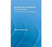 Refugees, Recent Migrants And Employment