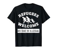 Refugees Welcome - Nobody is illegal - Réfugiés T-Shirt