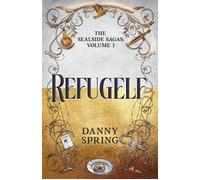 Refugelf The Sealside Sagas Volume 1 - Danny Spring - Auto-Édition - ebook (ePub) - Livre