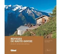 Refuges de Haute-Savoie: Accès et randonnées alentour