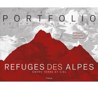 Refuges des Alpes Entre terre et ciel - Franck Trabouillet - Lieux Dits - broché - Beau livre