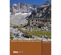 Refuges du Dauphiné Jean-Michel Pouy (Auteur)