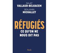 Najat Vallaud-Belkacem – Réfugiés: Ce qu'on ne nous dit pas – Essai – Broché