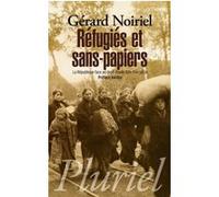 Réfugiés et sans-papiers Gérard Noiriel (Auteur)