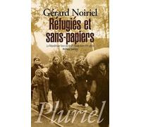 Réfugiés et sans-papiers: La République face au droit d'asile, XIXe-XXe siècle