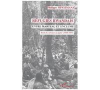 Réfugiés rwandais entre marteau et enclume