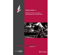 Réfugiés, sinistrés, sans-papiers Politiques de l'exception - Michel Agier - Teraedre - broché - Revue