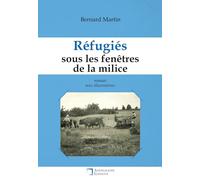 Réfugiés sous les fenêtres de la milice: Avec illustrations