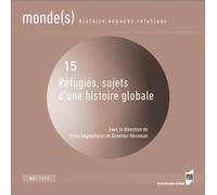 Refugies Sujets D'une Histoire Globale