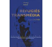 Réfugiés Transmédia - S.C.R.I.P.T. : Scénariste Créateur Réalisateurs Interprètes Performers Traducteurs