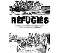 Réfugiés - Trois histoires de réfugiés Melisa Ozkul (Auteur), Robin Phildius (Auteur), Jonas De Clerck (Auteur), Joe Sacco (Conception couverture ou illustration)