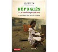 Réfugiés : un scandale planétaire Amnesty International (Auteur)