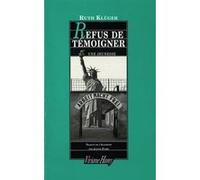 Refus de témoigner Ruth Klüger (Auteur), Jeanne Etoré (Traduction)