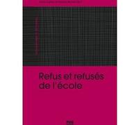 Refus et refusés d'école Julien Cahon (Auteur)