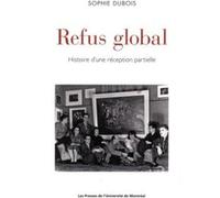 Refus global Sophie Dubois (Auteur)