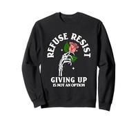 Refuse Resist Giving Up is Not an Option Fighter Hope Citation Sweatshirt