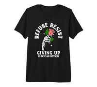 Refuse Resist Giving Up is Not an Option Fighter Hope Citation T-Shirt Haut de Gamme