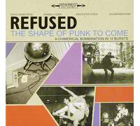 Refused The Shape of Punk to Come: A Chimerical Bombation In 12 Bursts (CD)