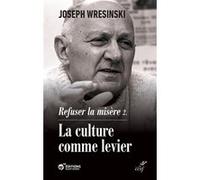 Refuser la misère Joseph Wresinski (Auteur)