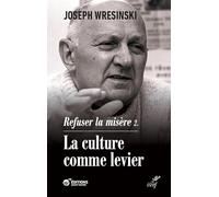 Refuser la misère: La culture comme levier