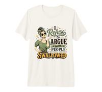 Refusez de discuter avec Ceux Qui devraient être avalés T-Shirt Haut de Gamme