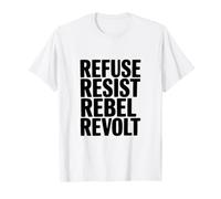 Refusez, résistez à la révolte T-Shirt