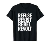 Refusez, résistez à la révolte T-Shirt