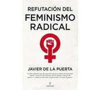 Refutación Del Feminismo Radical - [Livre en VO] De La Puerta, Javier (Auteur)