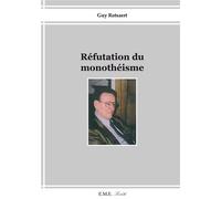 Réfutation du monothéisme - Guy Rotsaert - Eme Et Intercommunications - broché - Essai