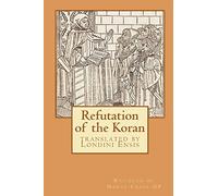 Refutation of the Koran: translated by Londini Ensis