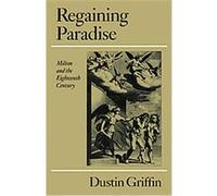 Regaining Paradise Dustin Griffin (Auteur)