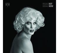Regal Degal - Not Now
