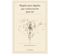 Regalo para alguien que cuenta mucho para mí: Todo empieza por uno