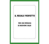 Regalo per chi vorrebbe i soldi: Volevi e invece..