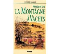Réganel Ou La Montagne À Vaches