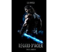 Regard d'acier - Tome 2 - Partie 2