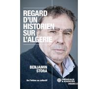 Regard d'un historien sur l'Algérie: de l'intime au collectif