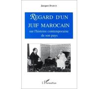 Regard d'un Juif marocain sur l'histoire contemporaine de son pays