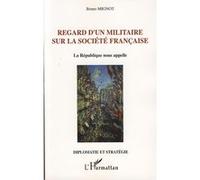 Bruno Mignot – Regard d'un militaire sur la société française – La République nous appelle – Broché