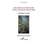 Bruno Mignot – Regard d'un militaire sur la société française – La République nous appelle – Broché