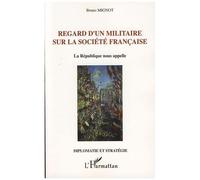 Bruno Mignot – Regard d'un militaire sur la société française – La République nous appelle – Broché