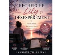 Regard émotionnel sur Recherche Lily désespérément: Solitude affective, reconstruction intérieure et les blessures cachées de la quête d’amour