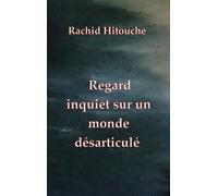 Regard Inquiet Sur Un Monde Désarticulé